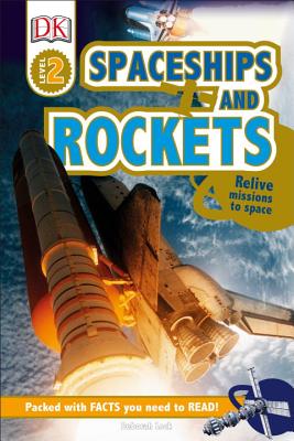 DK Readers L2: Spaceships and Rockets: Relive Missions to Space - DK