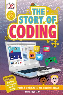 DK Readers L2: Story of Coding - Kelly, James Floyd