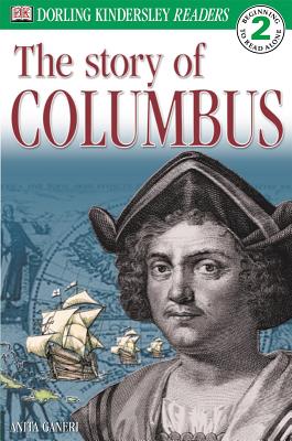 DK Readers L2: Story of Columbus - Ganeri, Anita