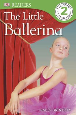 DK Readers L2: The Little Ballerina - Grindley, Sally