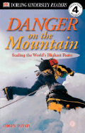 DK Readers L4: Danger on the Mountain: Scaling the World's Highest Peaks