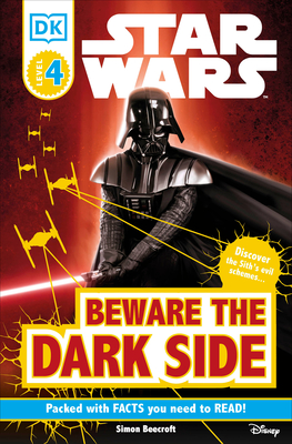 DK Readers L4: Star Wars: Beware the Dark Side: Discover the Sith's Evil Schemes . . . - Beecroft, Simon