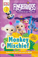 DK Readers Level 2: Fingerlings: Monkey Mischief
