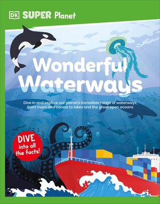 DK Super Planet Wonderful Waterways - DK