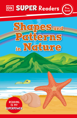 DK Super Readers Pre-Level Shapes and Patterns in Nature - DK