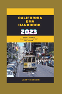 DMV California handbook 2023: Perfect guide for California driving test 2023, edition