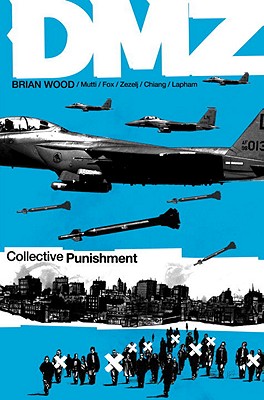 DMZ, Volume 10: Collective Punishment - Wood, Brian, Dr.