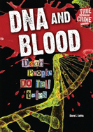 DNA and Blood: Dead People Do Tell Tales