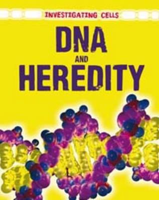 DNA and Heredity - Rand, Casey