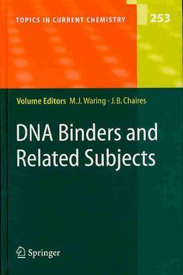 DNA Binders and Related Subjects - Waring, Michael J (Editor), and Chaires, Jonathan B (Editor)