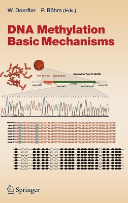 DNA Methylation: Basic Mechanisms - Doerfler, Walter (Editor), and Bhm, Petra (Editor)