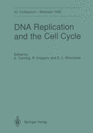 DNA Replication and the Cell Cycle: 43. Colloquium Der Gesellschaft Fur Biologische Chemie, 9. 11. April 1992 in Mosbach/Baden