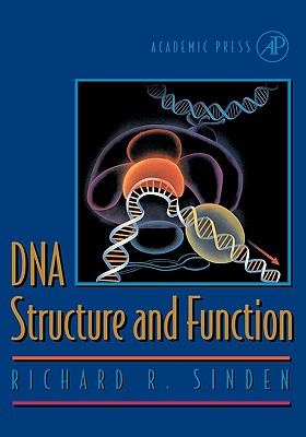 DNA Structure and Function - Sinden, Richard R