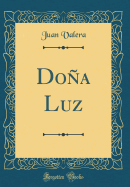 Doa Luz (Classic Reprint)