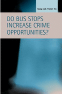 Do Bus Stops Increase Crime Opportunities?