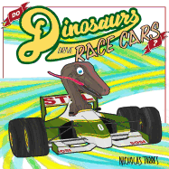 Do Dinosaurs Drive Race Cars