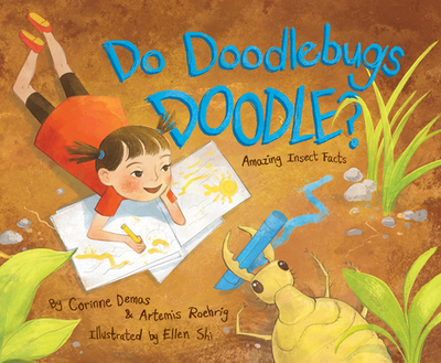 Do Doodlebugs Doodle?: Amazing Insect Facts - Demas, Corinne, and Roehrig, Artemis