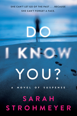 Do I Know You?: A Novel of Suspense - Strohmeyer, Sarah