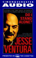 Do I Stand Alone? CD: Going to the Mat Against Political Pawns and Media Jackals
