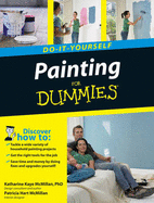 Do-It-Yourself Painting for Dummies - McMillan, Katharine Kaye, and McMillan, Patricia Hart