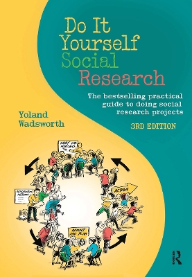 Do It Yourself Social Research: The bestselling practical guide to doing social research projects - Wadsworth, Yoland