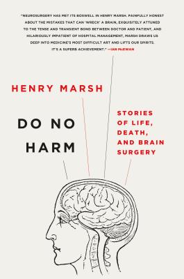 Do No Harm: Stories of Life, Death, and Brain Surgery - Marsh, Henry