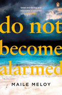 Do Not Become Alarmed