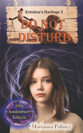 Do Not Disturb: Echidna's Darlings Book 3