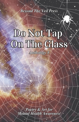 Do Not Tap On The Glass - Veil Press, Beyond The