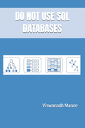 Do Not Use SQL Databases