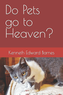 Do Pets Go to Heaven?