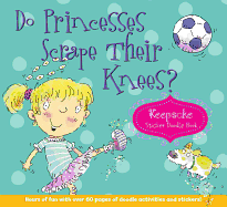 Do Princesses Scrape Their Knees?: Keepsake Sticker Doodle Book
