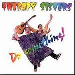 Do Something - The Therapy Sisters