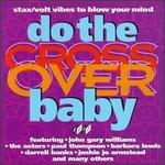 Do the Crossover Baby - Various Artists