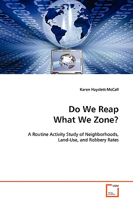 Do We Reap What We Zone? - Hayslett-McCall, Karen