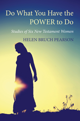 Do What You Have the POWER to Do - Pearson, Helen Bruch