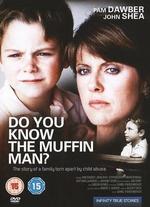 Do You Know the Muffin Man?