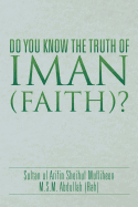 Do You Know the Truth of Iman (Faith)?