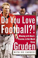 Do You Love Football?!: Winning with Heart, Passion, and Not Much Sleep