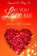 Do You Love Me?: God's Question to Mankind