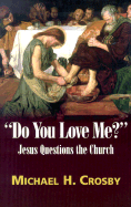 Do You Love Me?: Jesus Questions the Church