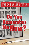 Do You Remember Me Now?