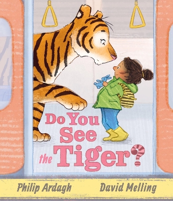 Do You See the Tiger?: by Roald Dahl Funny Prize-winner Philip Ardagh and 5-million copy bestselling Hugless Douglas creator David Melling - Ardagh, Philip