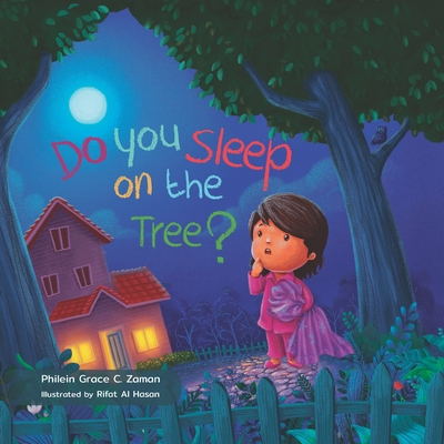 Do You Sleep on the Tree? - Zaman, Rashid (Editor), and Zaman, Philein Grace