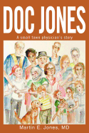 Doc Jones: A Small Town Physician S Story
