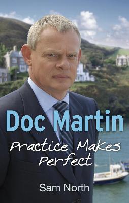 Doc Martin: Practice Makes Perfect - North, Sam