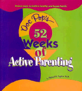 Doc Pop's 52 Weeks of Active Parenting: Proven Ways to Build a Healthy and Happy Family