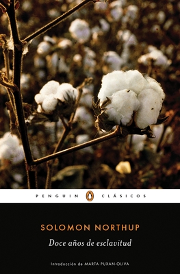 Doce Aos de Esclavitud / Twelve Years a Slave - Northup, Solomon