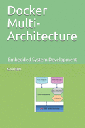 Docker Multi-Architecture: Embedded System Development