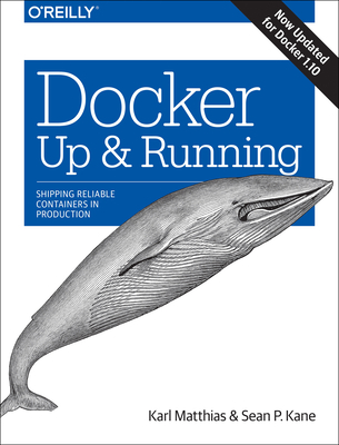 Docker - Up and Running - Matthias, Karl, and Kane, Sean P.